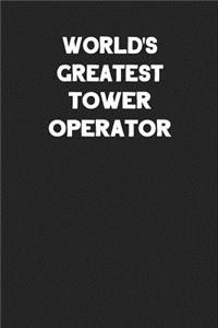World's Greatest Tower Operator