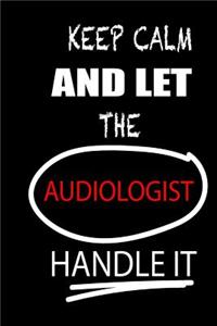 Keep Calm and Let the Audiologist Handle It