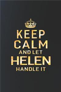 Keep Calm and Let Helen Handle It