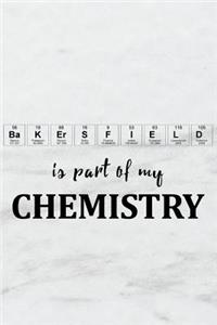 Bakersfield Is Part of My Chemistry