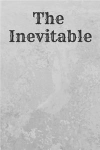The Inevitable