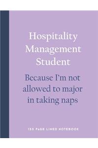 Hospitality Management Student - Because I'm Not Allowed to Major in Taking Naps