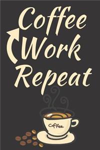 Coffee Work Repeat
