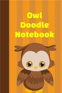 Owl Doodle Notebook: The Ultimate Owl Doodle Journal is a 6X9 102 Page Diary For: Anyone that loves Owls and Doodling. Makes a Great Cute Gift For Girls and Boys.