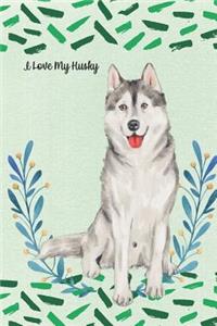 I Love My Husky