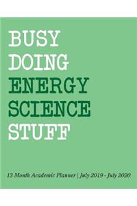 Busy Doing Energy Science Stuff