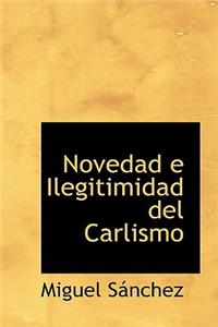 Novedad E Ilegitimidad del Carlismo