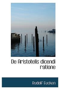 de Aristotelis Dicendi Ratione