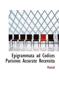 Epigrammata Ad Codices Parisinos Accurate Recensita
