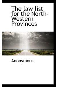 The Law List for the North-Western Provinces