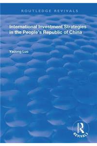 International Investment Strategies in the People's Republic of China