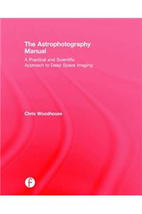 The Astrophotography Manual