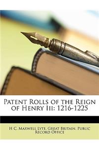 Patent Rolls of the Reign of Henry III: 1216-1225