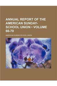 Annual Report of the American Sunday-School Union (Volume 66-70)