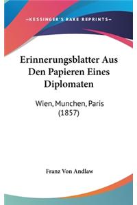 Erinnerungsblatter Aus Den Papieren Eines Diplomaten