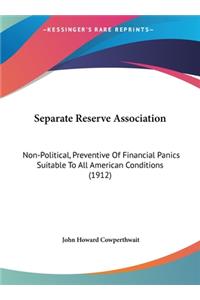 Separate Reserve Association