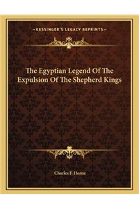 The Egyptian Legend Of The Expulsion Of The Shepherd Kings