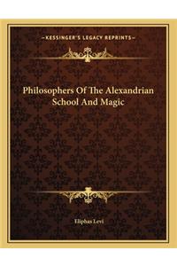 Philosophers of the Alexandrian School and Magic
