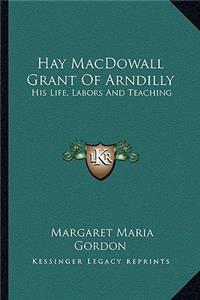 Hay Macdowall Grant of Arndilly