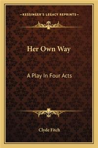 Her Own Way
