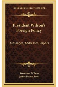 President Wilson's Foreign Policy