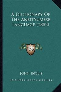 A Dictionary Of The Aneityumese Language (1882)