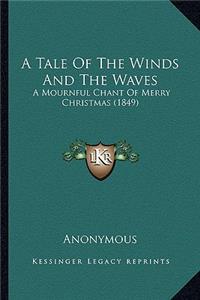 Tale of the Winds and the Waves