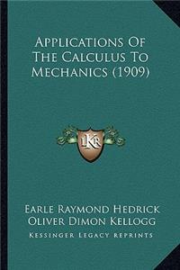 Applications of the Calculus to Mechanics (1909)