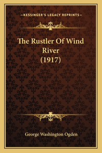 Rustler of Wind River (1917)