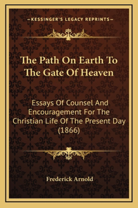The Path on Earth to the Gate of Heaven