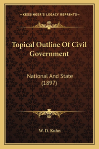 Topical Outline Of Civil Government
