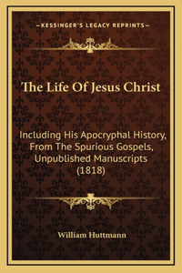 The Life Of Jesus Christ