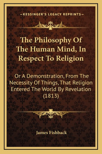 Philosophy Of The Human Mind, In Respect To Religion