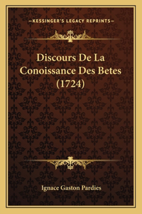 Discours De La Conoissance Des Betes (1724)