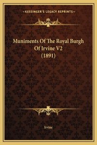 Muniments Of The Royal Burgh Of Irvine V2 (1891)
