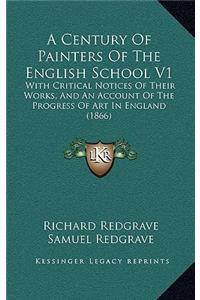 Century Of Painters Of The English School V1