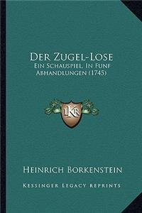 Zugel-Lose