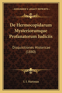 De Hermocopidarum Mysteriorumque Profanatorum Iudiciis