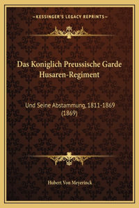 Koniglich Preussische Garde Husaren-Regiment