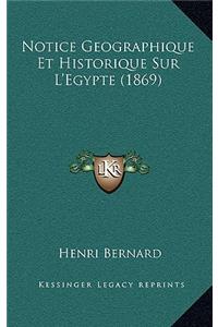 Notice Geographique Et Historique Sur L'Egypte (1869)