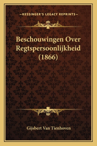 Beschouwingen Over Regtspersoonlijkheid (1866)