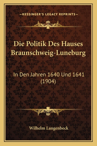 Politik Des Hauses Braunschweig-Luneburg