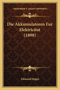 Akkumulatoren Fur Elektricitat (1898)