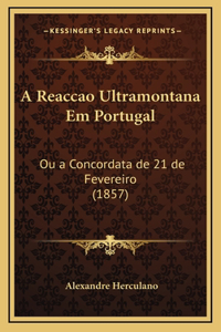 A Reaccao Ultramontana Em Portugal