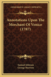Annotations Upon The Merchant Of Venice (1787)