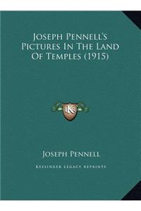 Joseph Pennell's Pictures in the Land of Temples (1915)