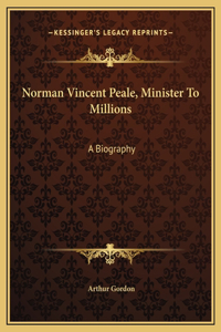 Norman Vincent Peale, Minister To Millions