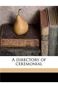 A Directory of Ceremonial