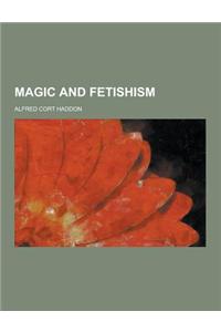 Magic and Fetishism