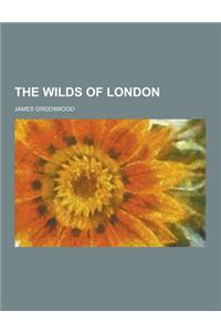 The Wilds of London